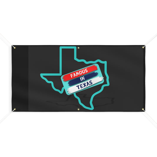 Official Famous in Texas Matte Banner