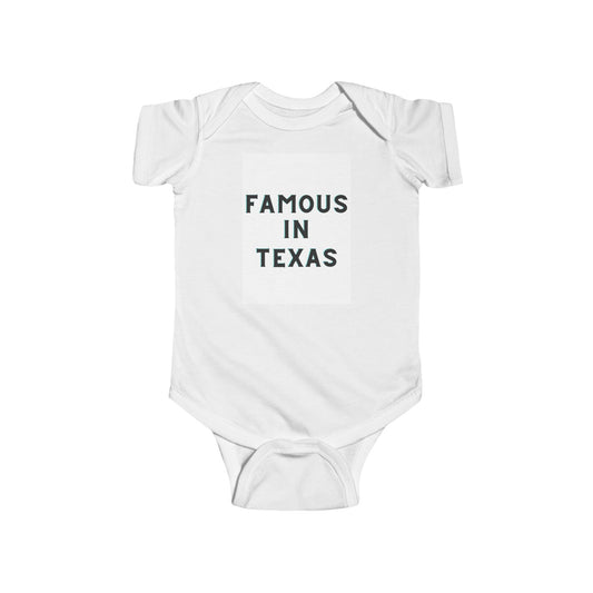 Limited Edition Famous In Texas Infant Onesie