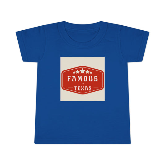 Famous In Texas Toddler T-shirt