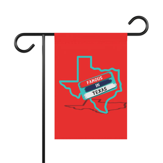 Official Famous in Texas Garden & House Flag