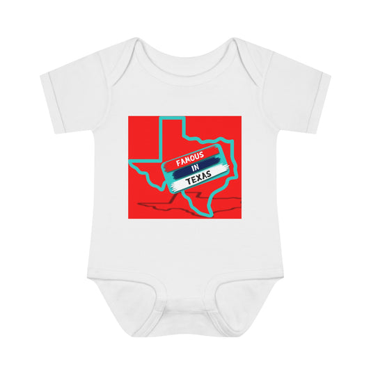 Your Child Is Famous In Texas Infant Baby Rib Bodysuit