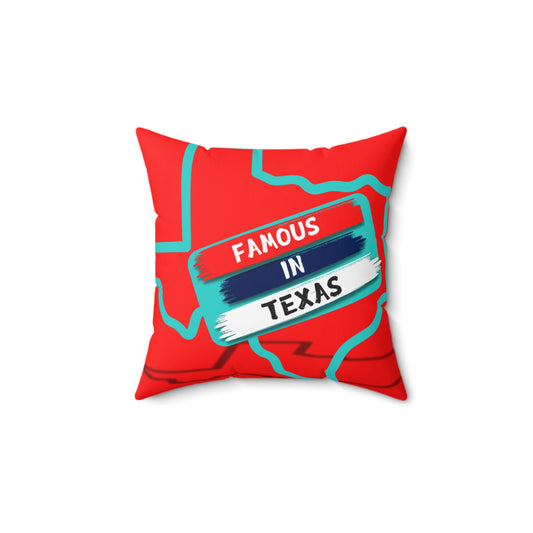 Famous in Texas Spun Polyester Square Pillow