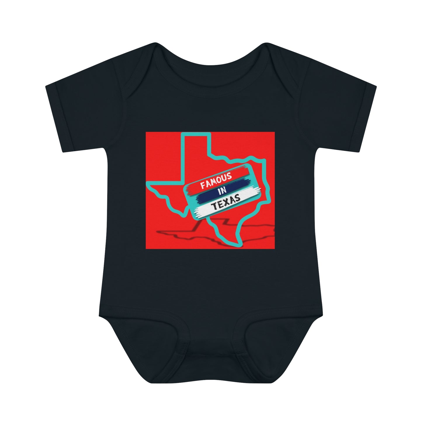 Your Child Is Famous In Texas Infant Baby Rib Bodysuit