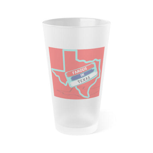 Official Famous In Texas Pints Frosted Pint Glass, 16oz