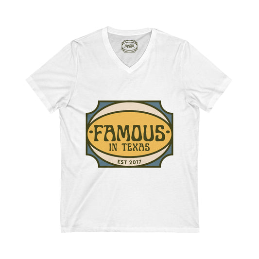 Famous In Texas Tee Shirt Unisex Jersey Short Sleeve V-Neck Tee